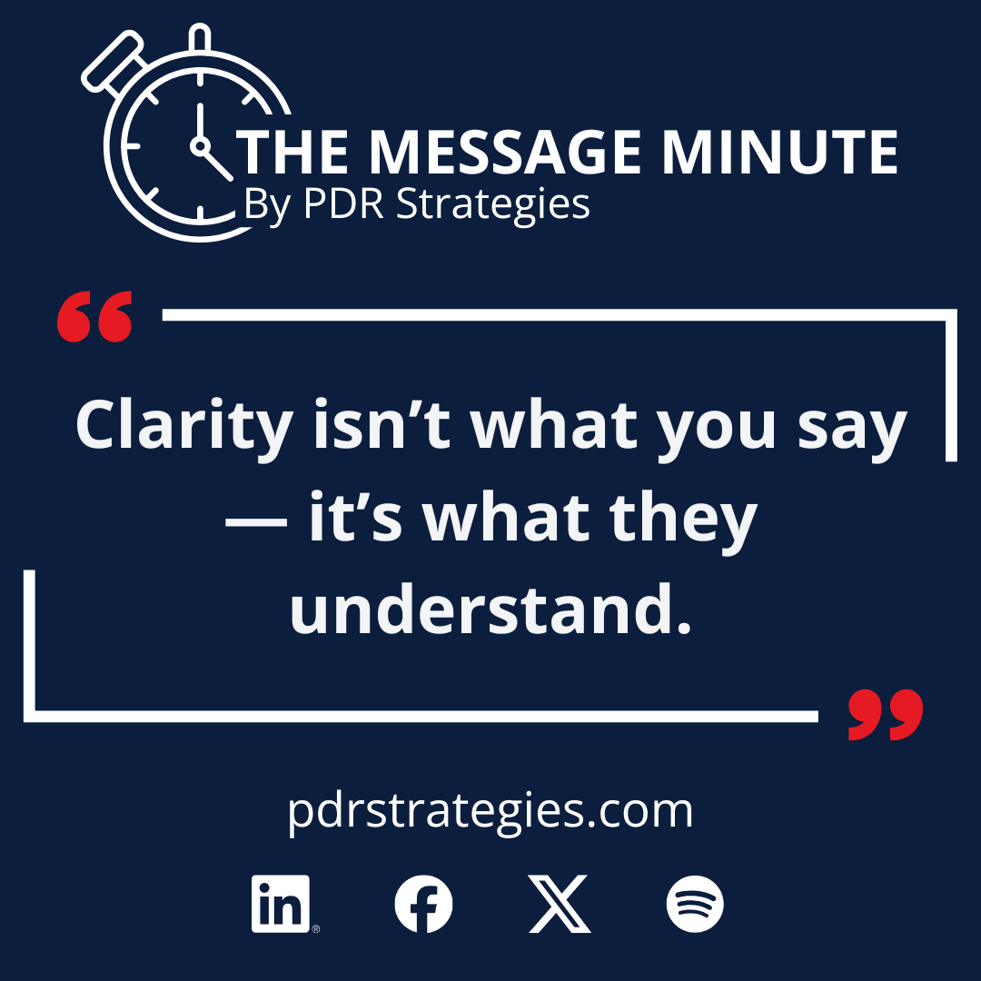 This week’s #MessageMinute:

“Clarity isn’t what you say — it’s what they understand.”
Communication isn’t complete until the message lands clearly.

Subscribe for weekly insights → pdrstrategies.com/the-message-mi…