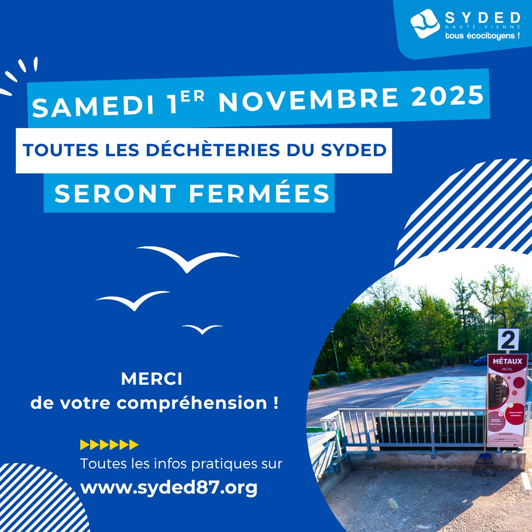 📷 1er NOVEMBRE / FERMETURE EXCEPTIONNELLE DES DÉCHÈTERIES 📷 À l'occasion du jour férié de la Toussaint, toutes les déchèteries du SYDED 87 seront exceptionnellement fermées au public ce samedi 1er novembre 2025. #SaintYrieixLaPerche #LadignacLeLong