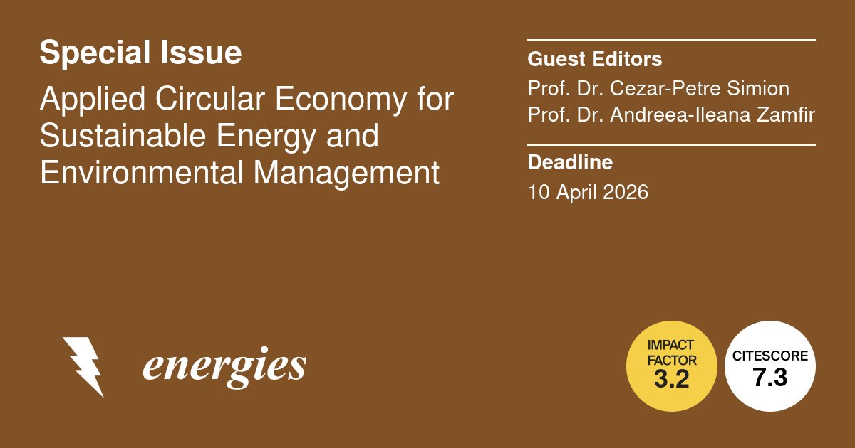 energies_mdpi's tweet photo. 📢 #CallForPapers Special Issue "Applied #CircularEconomy for #SustainableEnergy and #Environmental #Management" is open for submissions!
🔗https://t.co/zOxPM6cWAd
#EnergyManagement #CircularBusinessModels #SocietalImpacts
#SmartCities #ESG #SDG
#openaccess #mdpienergies https://t.co/VThQ0imrNd