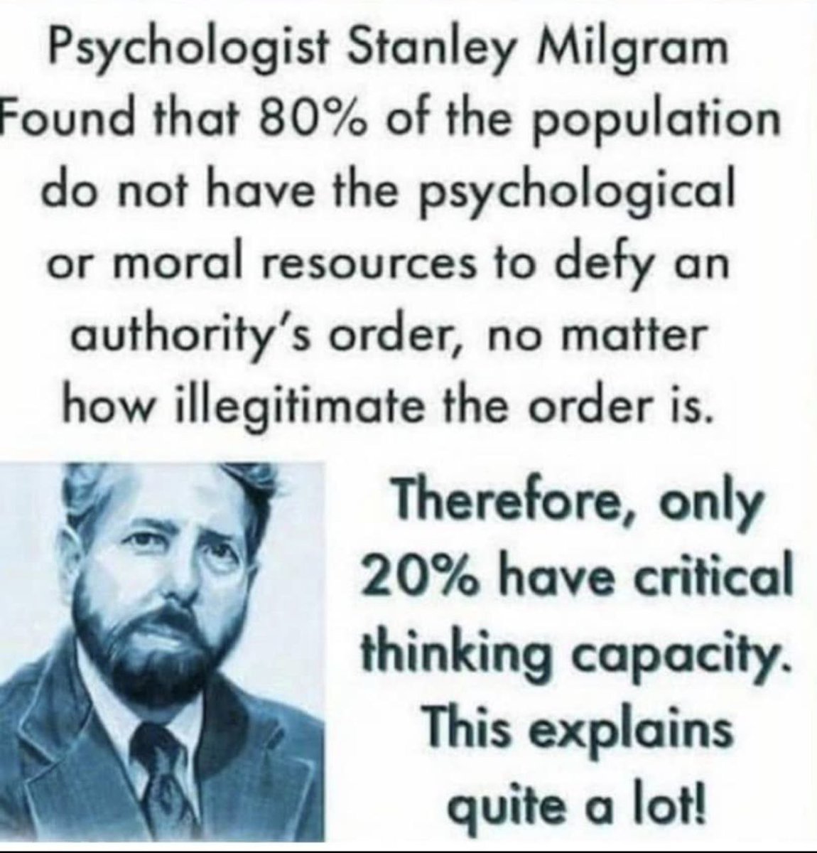 Yes, it explains a lot. As why a people will blindly follow order, and why it's so easy to tell people what to do.