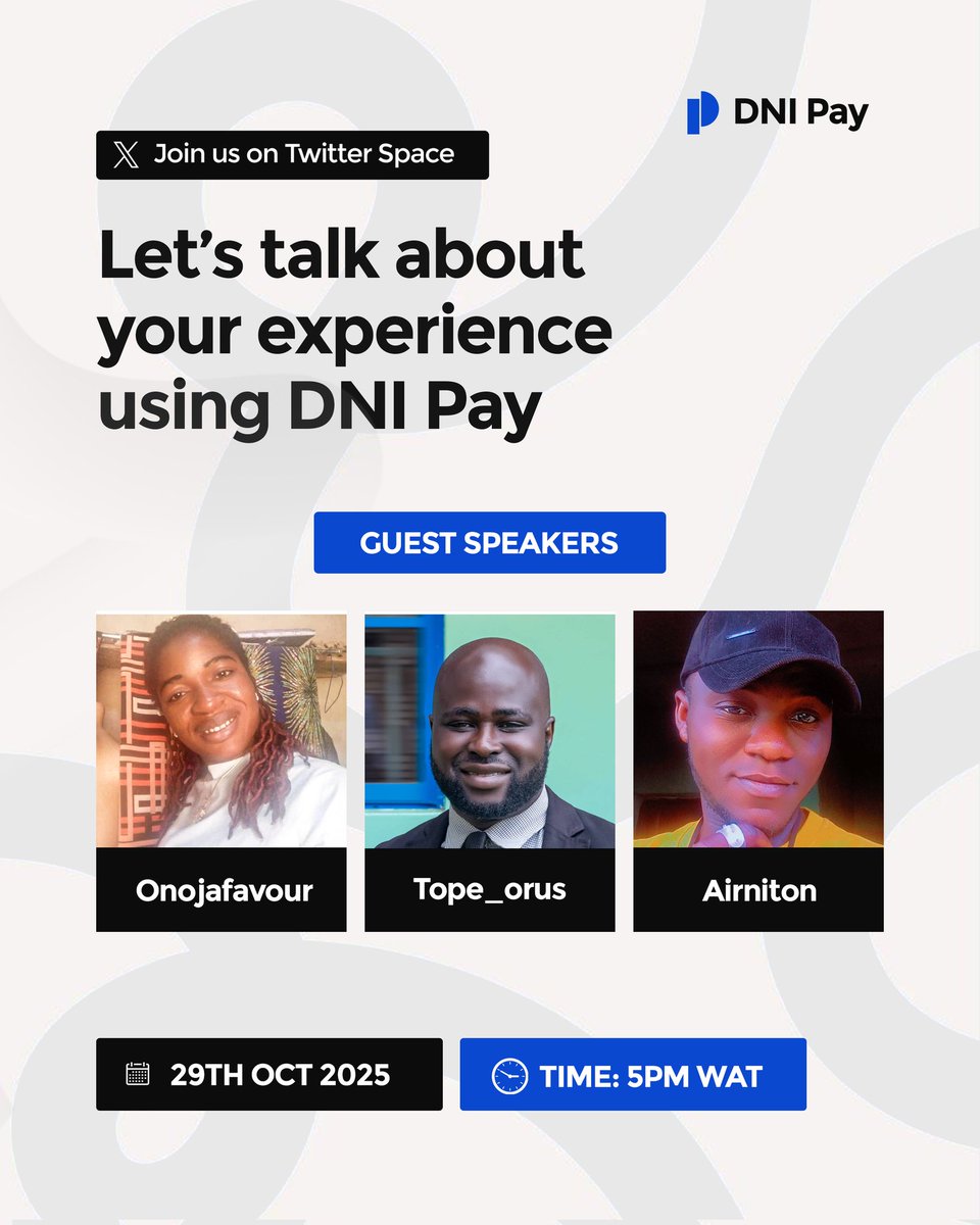 Join us today on Twitter Space as we talk about real user experiences with DNI Pay 
Our amazing guests @Onojafavor, @Tope_orus, and <a href="/Airniton/">GALAXY TUTORS📚📖</a>, will be sharing how DNI Pay is making everyday payments easier.

 29th Oct 2025
5PM WAT
 Don’t miss it!