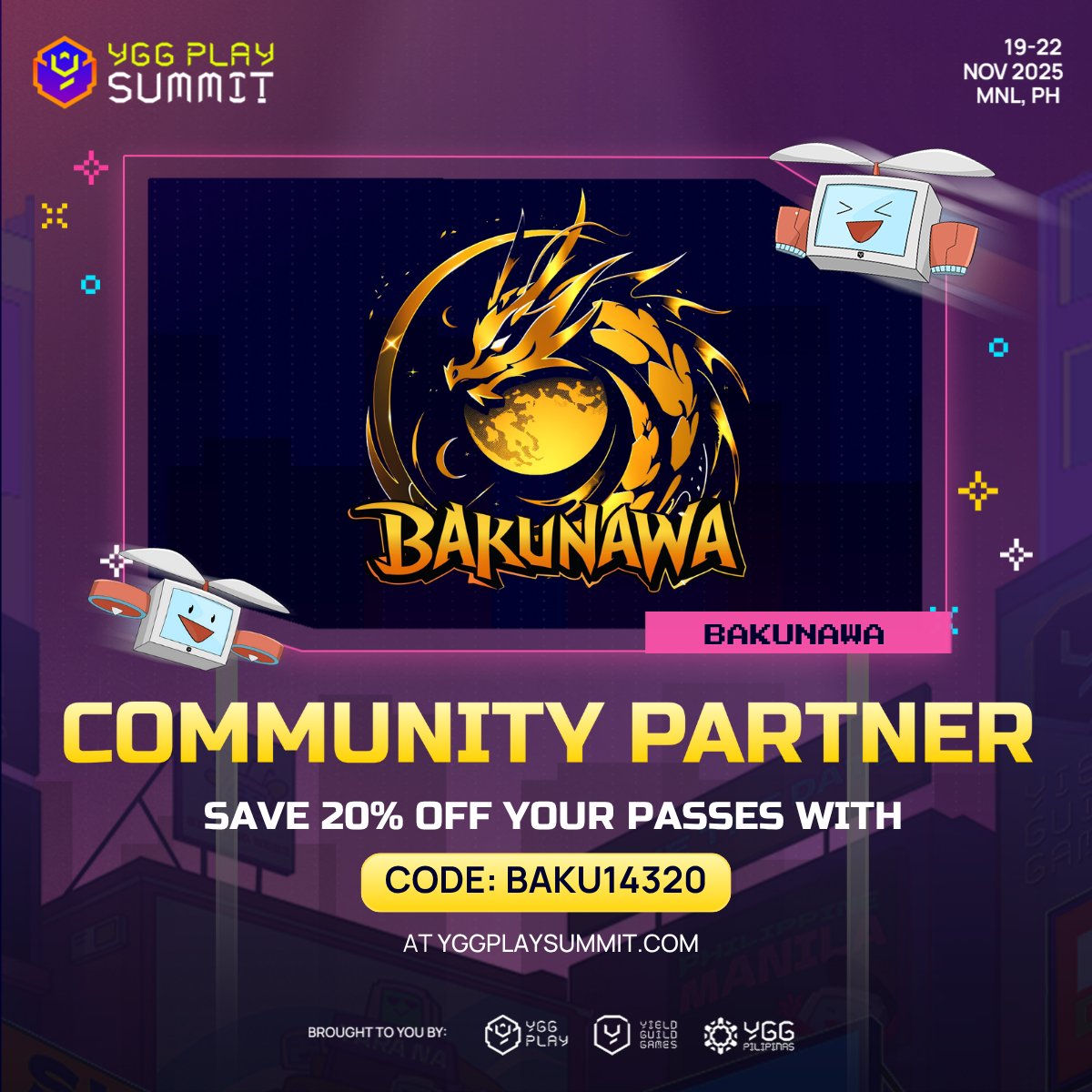 The serpent awakens. 🐉

Bakunawa is proud to be a Community Partner for <a href="/YGGPlaySummit/">YGG Play Summit</a> 2025 — the ultimate Web3 gaming gathering this Nov 19–22 in Manila! 🇵🇭

Get 20% OFF your tickets using our code: BAKU14320

🎟️ Grab yours at yggplaysummit.com

#Bakunawa #YGGPlaySummit