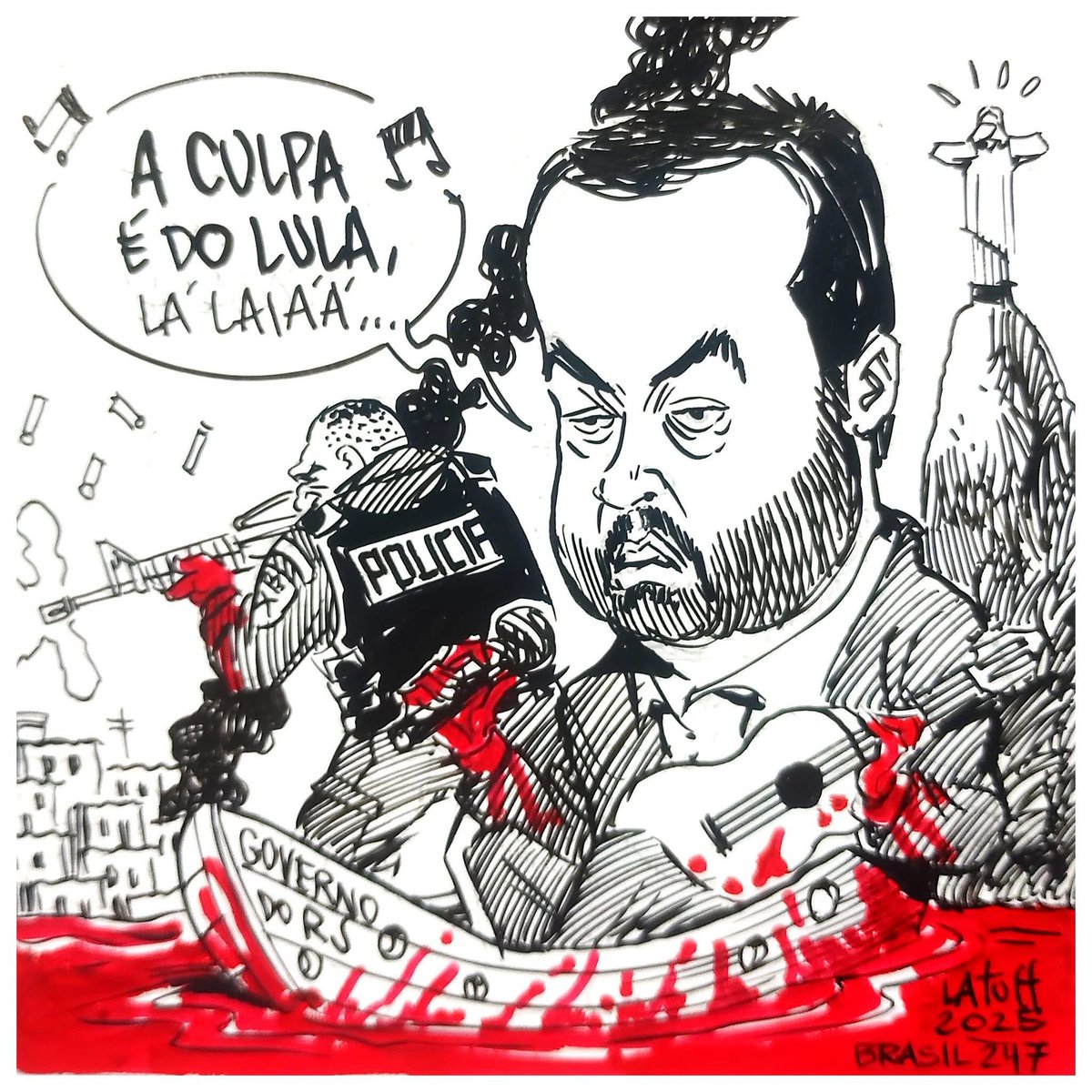 Rio's bolsonarista governor tried to blame his police massacre on Lula yesterday, despite passing the last year working to block a national security law. <a href="/LatuffCartoons/">Carlos Latuff</a> caption shows him commanding his blood-soaked police singing, "It's Lula's fault".