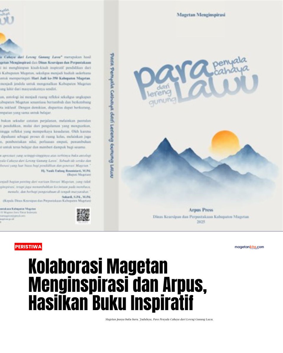 Kolaborasi Magetan Menginspirasi dan Arpus, Hasilkan Buku Para Penyala Cahaya dari Lereng Gunung Lawu 

magetankita.com/kolaborasi-mag… via <a href="/MagetanKita/">magetankitacom</a>.com