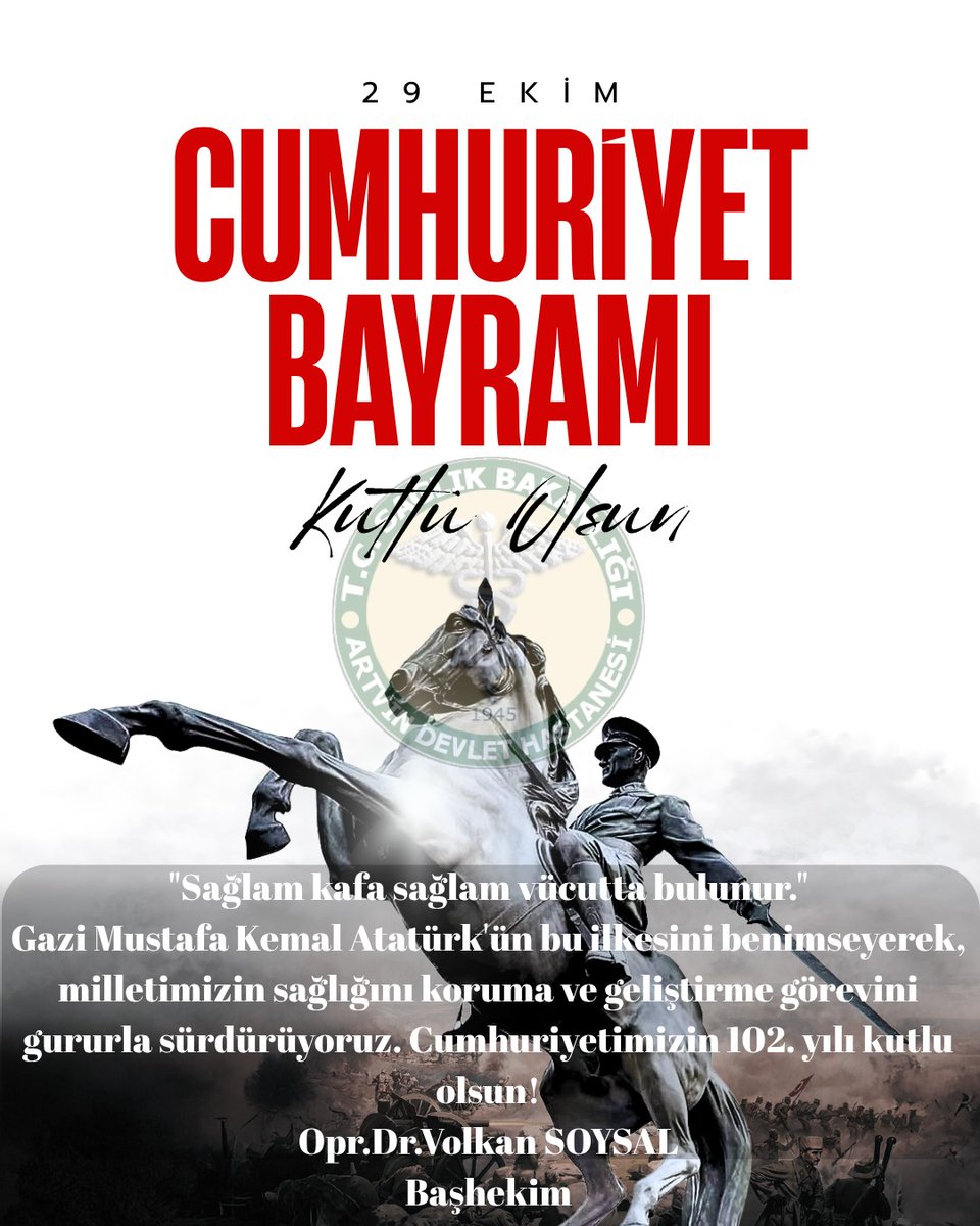 "Sağlam kafa sağlam vücutta bulunur."
Gazi Mustafa Kemal Atatürk'ün bu ilkesini benimseyerek, milletimizin sağlığını koruma ve geliştirme görevini gururla sürdürüyoruz. Cumhuriyetimizin 102. yılı kutlu olsun!
Opr.Dr.Volkan SOYSAL
Başhekim