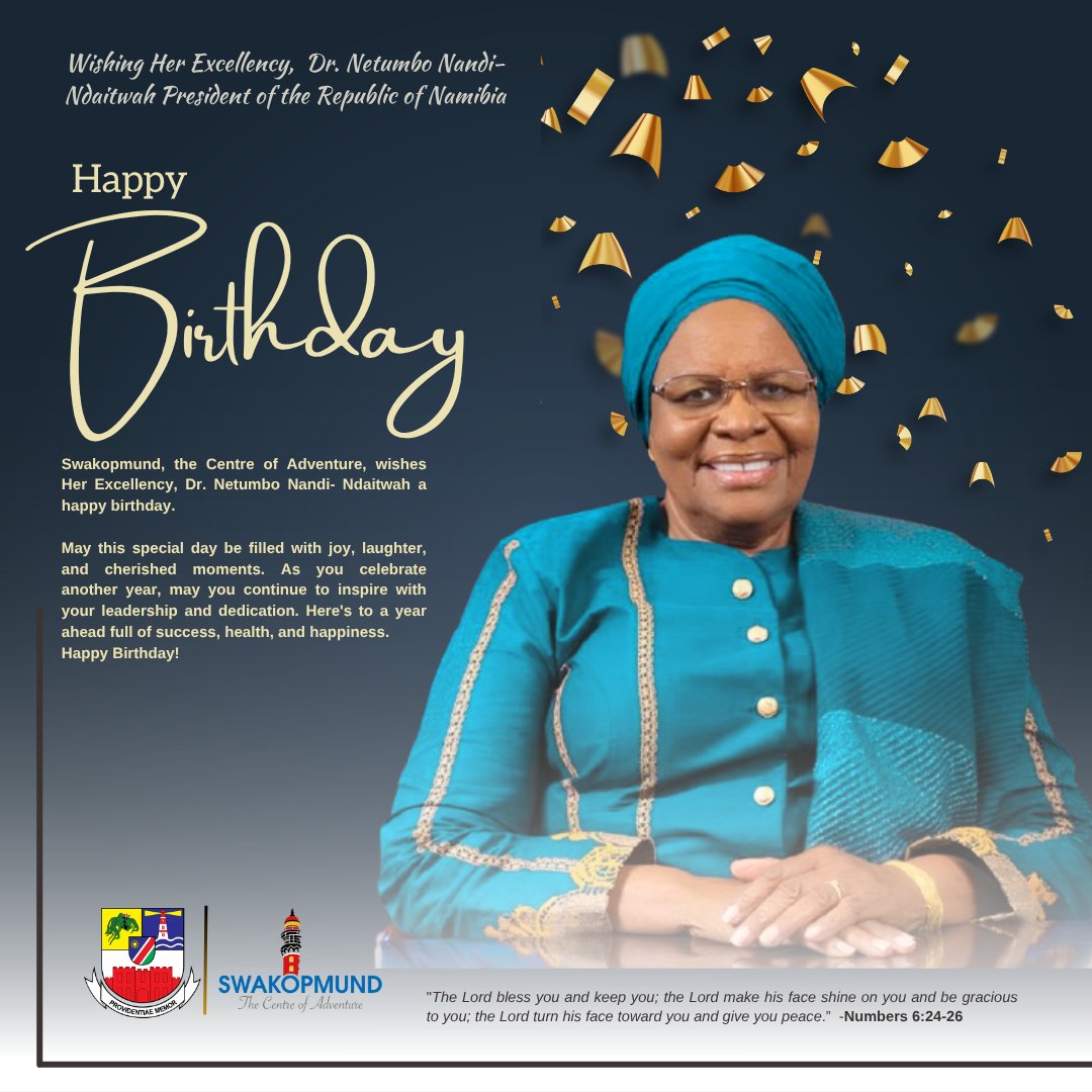 HAPPY BIRTHDAY TO HER EXCELLENCY, DR. NETUMBO NANDI-NDAITWAH THE PRESIDENT OF THE REPUBLIC OF NAMIBIA!