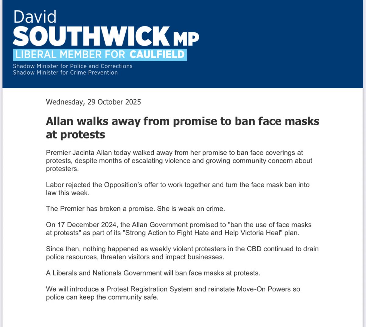 Once again, the Premier’s ‘tough on crime’ talk is nothing but spin.
Last year she promised to ban face coverings at protests. Today she backflipped and voted against it.
How can Victorians trust anything this Premier says?

#springst