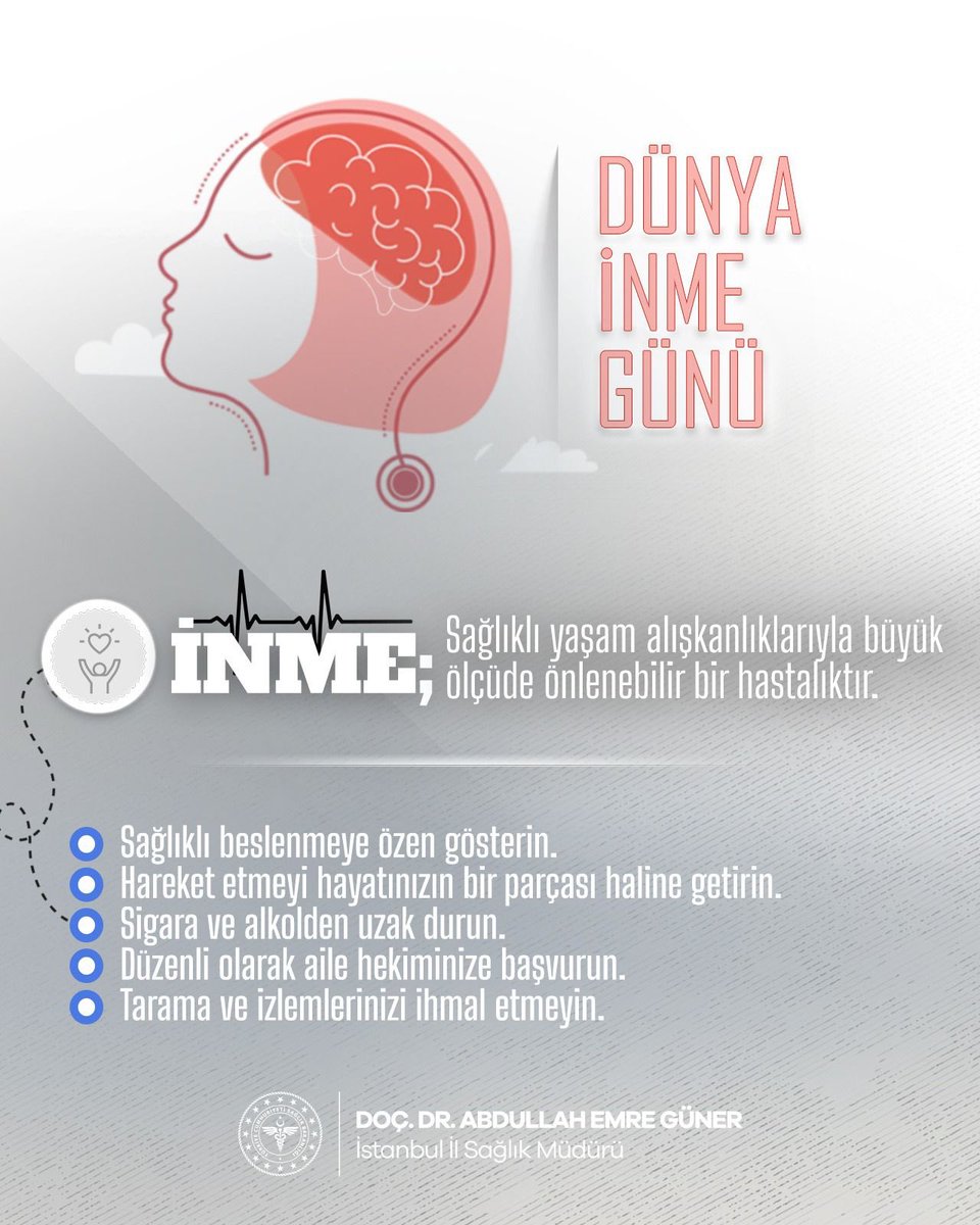 🧠 Dünya İnme Günü

İnme; sağlıklı yaşam alışkanlıklarıyla büyük ölçüde önlenebilir bir hastalıktır.
Bilinçli tercihlerle riskleri azaltmak mümkün.

🔹 Sağlıklı beslenmeye özen gösterin.
🔹 Hareket etmeyi hayatınızın bir parçası haline getirin.
🔹 Tütün ve alkolden uzak durun.
🔹
