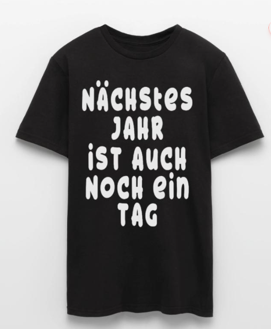Nächstes Jahr ist auch noch ein Tag #Optimist
Kühne #Grotesk-Typografie, #urbaner Stil mit ironischem #Kalender-Hinweis, Spruch - Nächstes Jahr ist auch noch ein Tag . Monochromer #Look ideal für #TShirts, #Hoodies oder #Accessoires zum Jahreswechsel.
spreadshirt.de/shop/design/na…