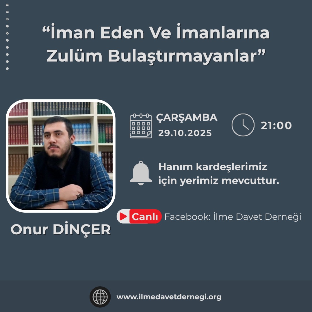 Bu akşam saat 21:00 'de İstanbul 'da <a href="/ilmedavetist/">İlme Davet Derneği</a>  Derneğinde sohbetimiz olacaktır inşaallah. İstanbul ve civarındaki kardeşlerimizi bekleriz.

Konum; g.co/kgs/1iXCUXE