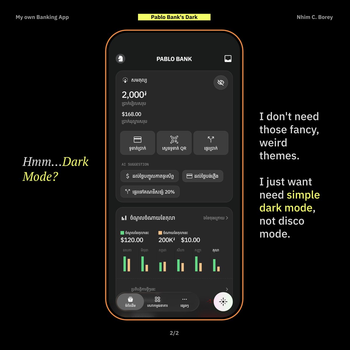 borey_ux's tweet photo. If I were to design my own… 
Banking app

🏠 Essential actions right at Home.
🤖 AI that reminds me of billing
📊 A full view of my money in/out
💬 A floating AI assistant that lets me simply say or type “Send $20 to Dara” and it’s done.
🌑 Dark Mode to avoid my eyes straint https://t.co/xoD4yj1wUi
