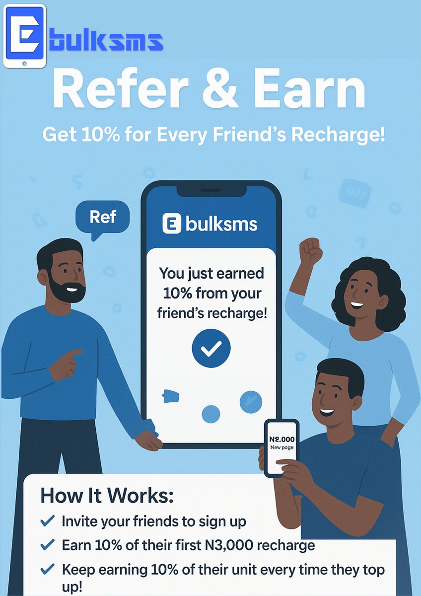 EBulksms's tweet image. Refer friends to EbulkSMS and earn 10% of their ₦3,000 recharge—and every future top-up too! 

Start referring today bit.ly/Yetty01

#EbulkSMS #SMSMarketing Say GM Seyi Vibez