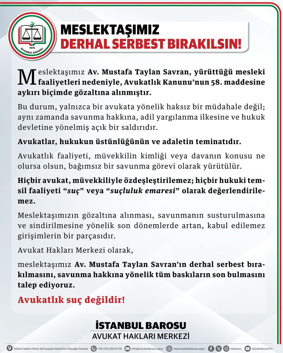Savunma hakkına ve avukatlık mesleğine yönelen bu tür baskılar kabul edilemez.

Avukatlık suç değildir!
Meslektaşımız Av. Mustafa Taylan Savran derhal serbest bırakılmalıdır.
