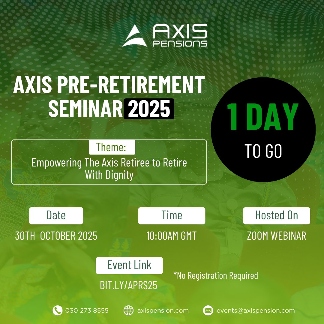 1 Day to Go! Tomorrow, we host the 2025 Axis Pre-Retirement Seminar. Get ready to gain valuable insights to help you prepare confidently for the next major phase of your life. No registration required.

Join via Zoom: bit.ly/APRS25

#RetireInStyle #Ghana #APRS2025