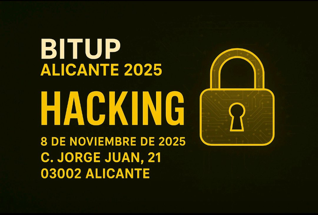#BitUP2025
#BitUPAlicante
#AlicanteTech
#AlicanteCyber
#Ciberseguridad
#CyberSecurity
#HackingÉtico
#CyberEvent
#TechEvent
#CyberConference
#InfosecEvent
#CyberSummit
#HackerCommunity
#CyberCommunity
#ComunidadHacker
#WeAreBitUP
#BitUPFamily
#CulturaHacker