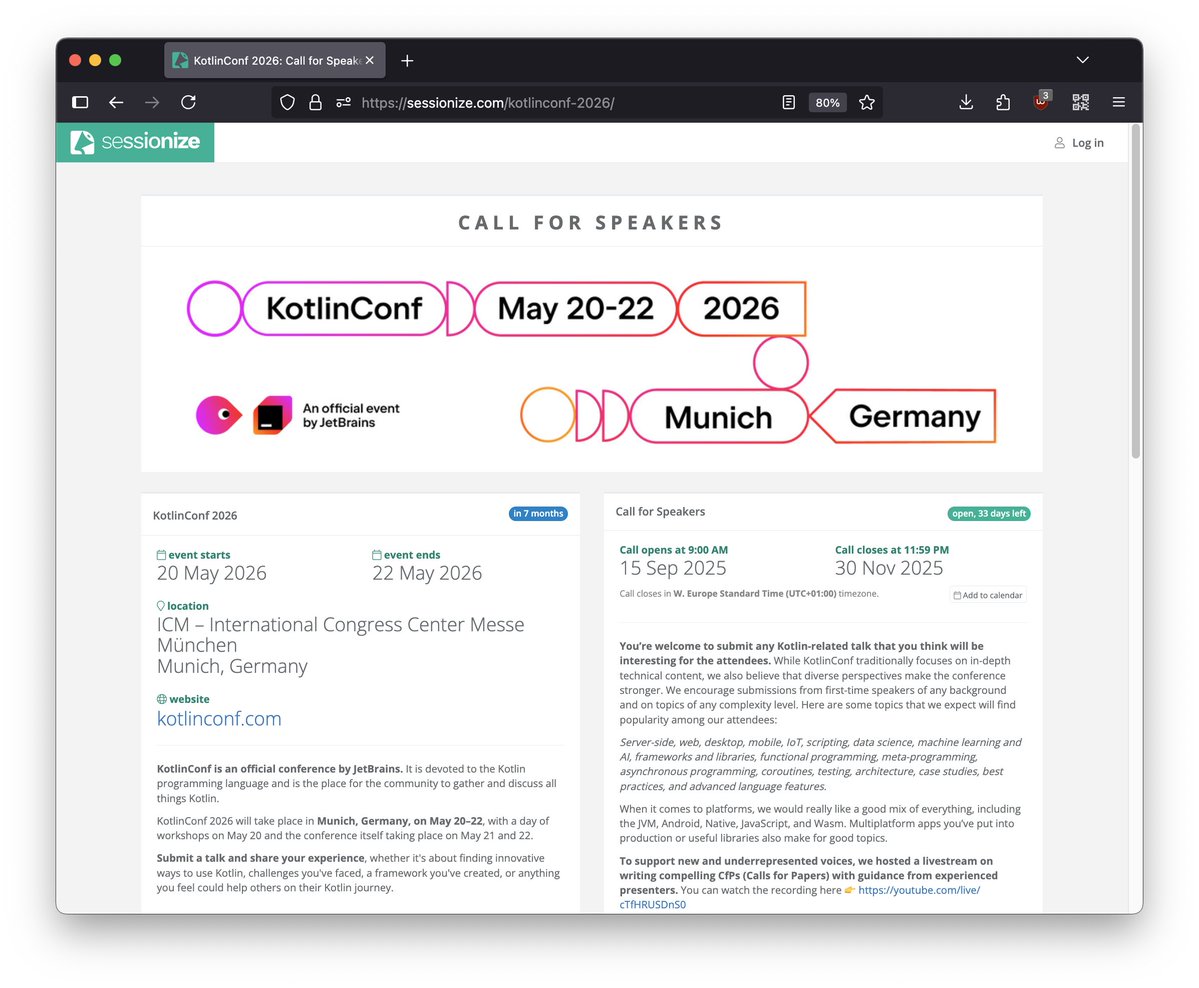 The Call for Speakers for KotlinConf 2026 is still open! I'm not exaggerating when I say it's *the* Kotlin event of the year. So we're looking for great talks! Please submit to the CFP! Being a speaker is a really exciting way to experience KotlinConf, and share what you know! ❤️