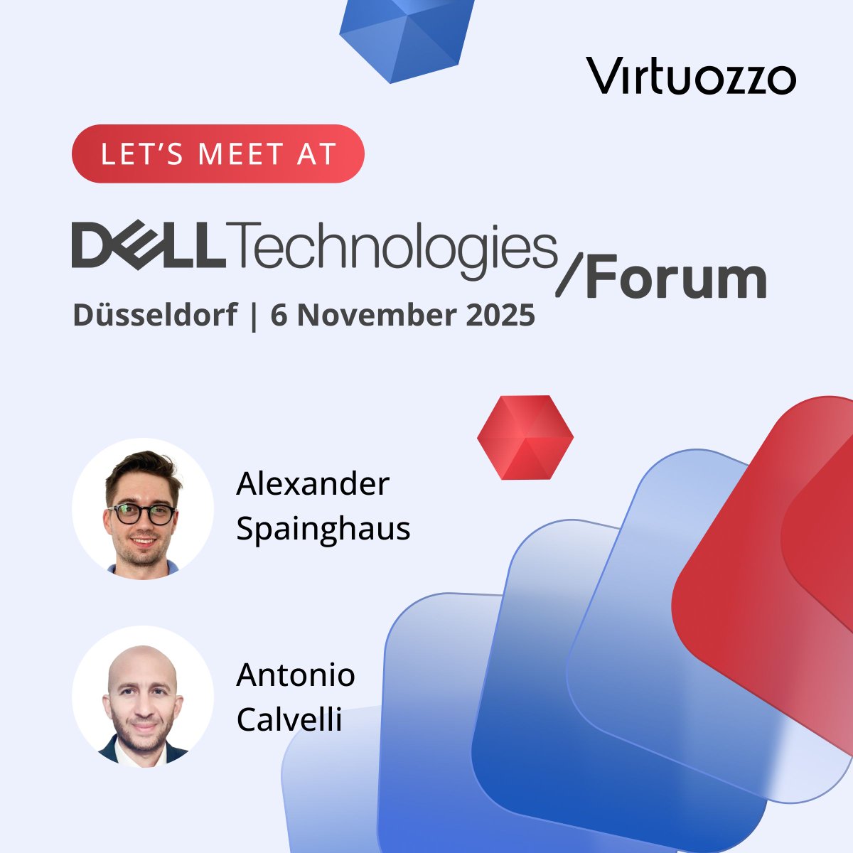 🇩🇪 Meet Antonio Calvelli and Alexander Späinghaus at Dell Technologies Forum in Düsseldorf to learn how Virtuozzo helps cloud providers build sovereign, cost-efficient cloud platforms — a modern alternative to VMware with simpler ops, GPU-ready workloads, and transparent TCO.