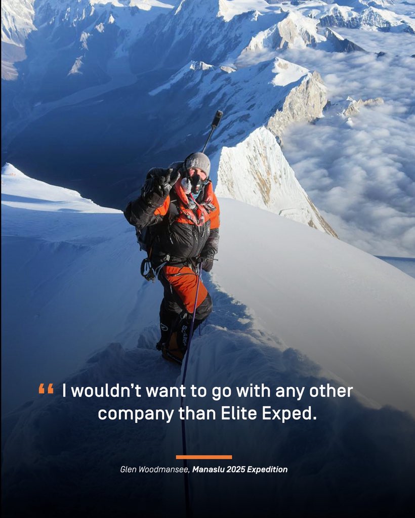 MANASLU SUMMIT EXPERIENCE

“This is my second expedition, and I can safely say I wouldn’t want to go with any other company than Elite Exped. From the first request until now, the entire team — on the ground, at basecamp, and above — have been outstanding.”
— Glen Woodmansee,