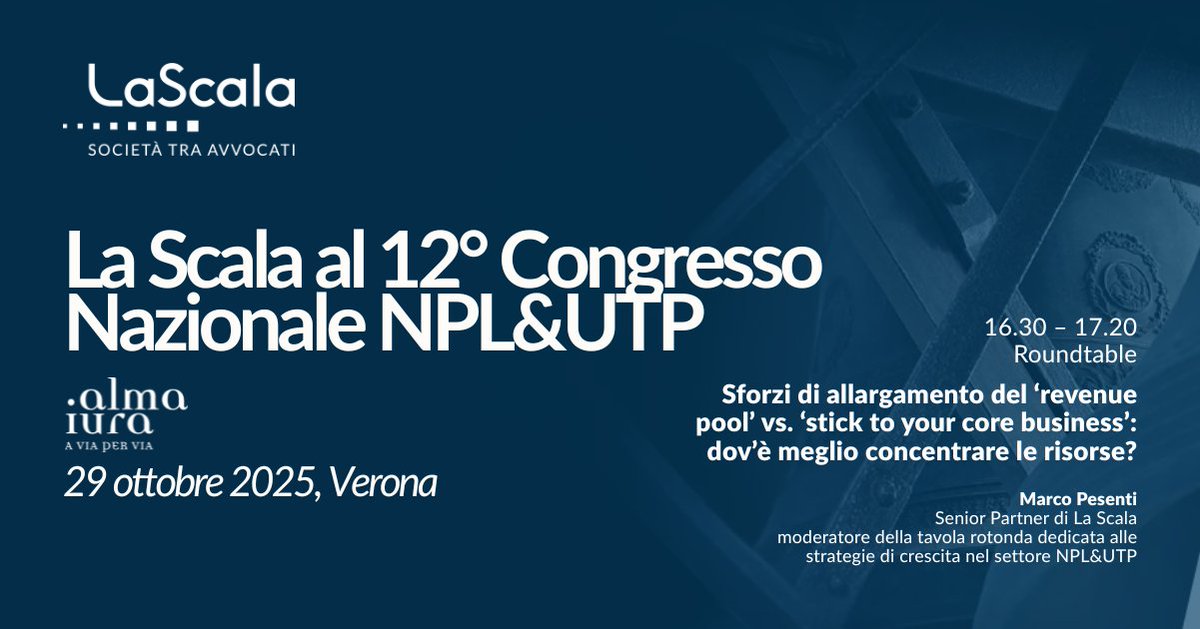 Lascalaw's tweet image. La Scala presente oggi all’edizione 2025 del Congresso nazionale “NPL&amp;amp;UTP" iusletter.com/news/la-scala-…