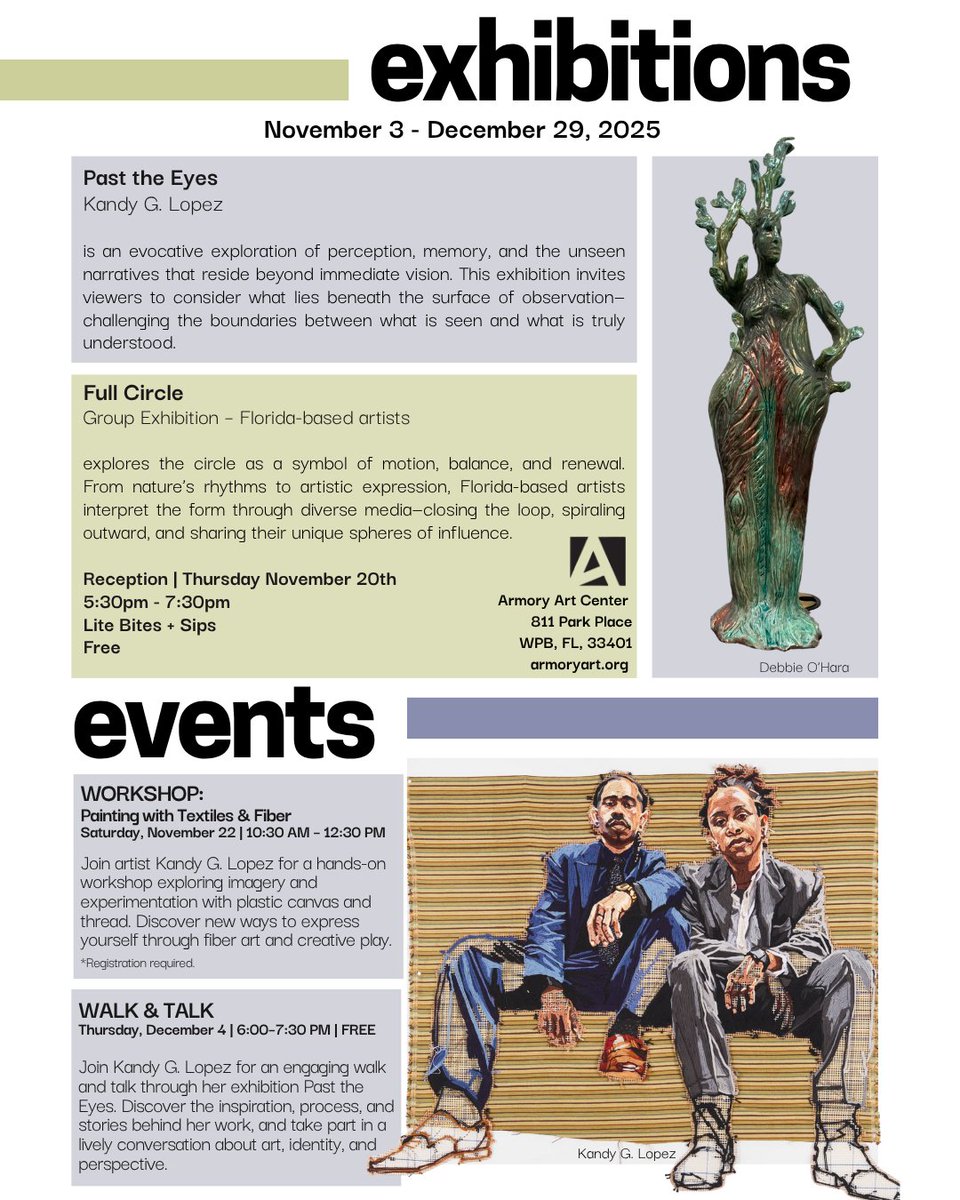 Mark Your Calendars for our amazing upcoming exhibitions and events, you won't want to miss these!
#armoryartcenter #wpbaedistrict #kandyglopez #fullcircle