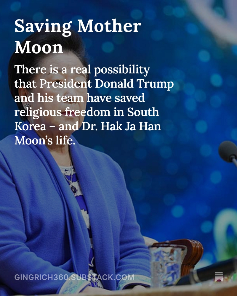 newtgingrich's tweet photo. Mother Moon is an 82-year-old South Korean religious leader who has been imprisoned by the new government. President Trump and his team took up the cause of religious liberty in Korea. They were inspired in part by Charlie Kirk’s speech in Korea just days before Kirk was assassinated. Read more here: https://t.co/kLI6NIRyV0