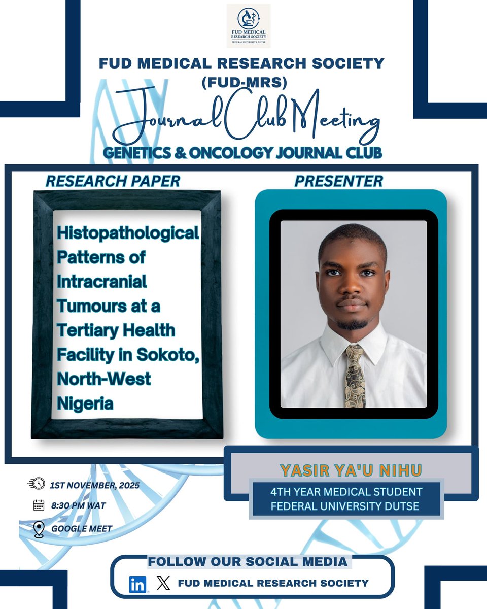 FUD_MRS's tweet photo. 🧬 Join the FUD-MRS Journal Club Meeting!

Topic: Histopathological Patterns of Intracranial Tumours in Sokoto, Nigeria
🎤 Yasir Ya’u Nuhu | 4th Year Med Student, FUD
🗓 Nov 1, 2025

🔗 Register: https://t.co/bUEjOcp0ip
📘 Access paper: https://t.co/Vlwc0ZIHx7 https://t.co/ZPddAt4blY
