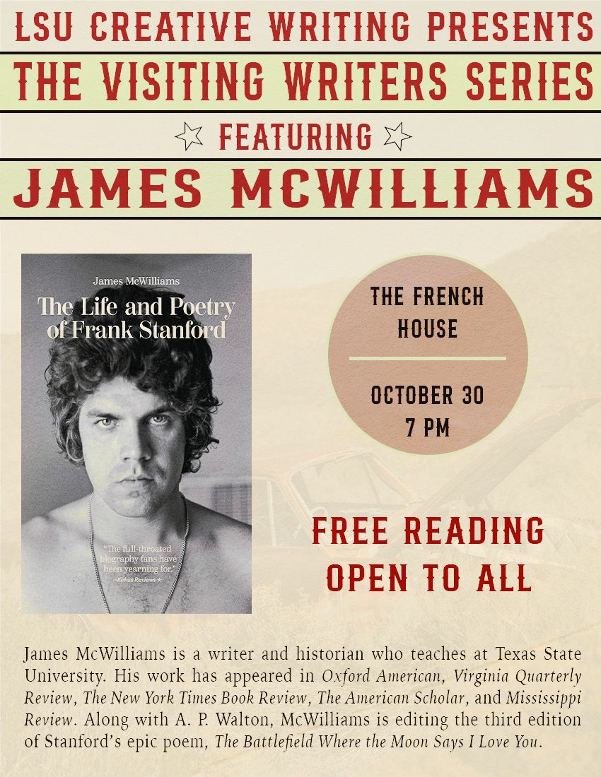 LSUCWprogram's tweet image. Next up in our Visiting Writers Series is the writer-historian James McWilliams! Come out TOMORROW to hear him read from his new biography of poet Frank Stanford 🕯️