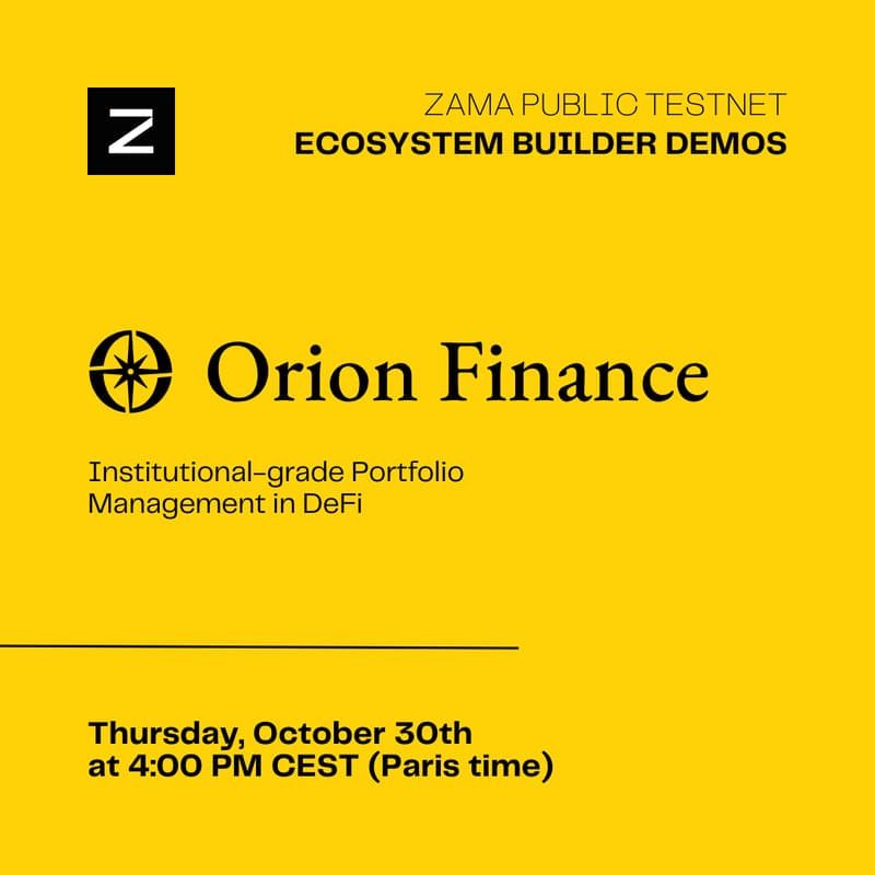 developersam90's tweet image. 🚀 Zama Public Testnet – Ecosystem Builder Demos
Presenting: Orion Finance
Institutional-grade Portfolio Management in DeFi
Thursday, October 30th
4:00PM CEST (Paris time)
Join us to explore how Orion Finance is redefining decentralized portfolio management on the Zama ecosystem