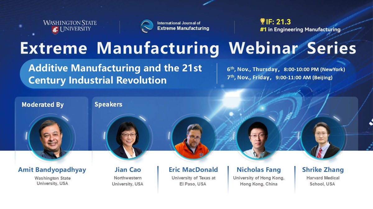 IntJExtremManuf's tweet image. Discover how #AdditiveManufacturing is driving the 21st-century industrial revolution!

Join the #ExtremeManufacturing #Webinar Series featuring experts from @WSUNews, @NorthwesternU, @UTEP, @HKUniversity &amp;amp; @harvardmed. 

Date: Nov 6 (New York) | Nov 7 (Beijing)

Event link:…