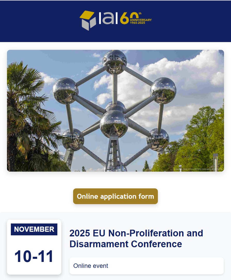 📢 Online registration now open: 2025 EU Non-Proliferation and Disarmament Conference

On 10–11 November 2025, the EU Non-Proliferation and Disarmament Consortium (EUNPDC) will hold its 14th Annual Conference, hosted by the Istituto Affari Internazionali (<a href="/IAIonline/">Istituto Affari Internazionali - IAI</a>) in Brussels.