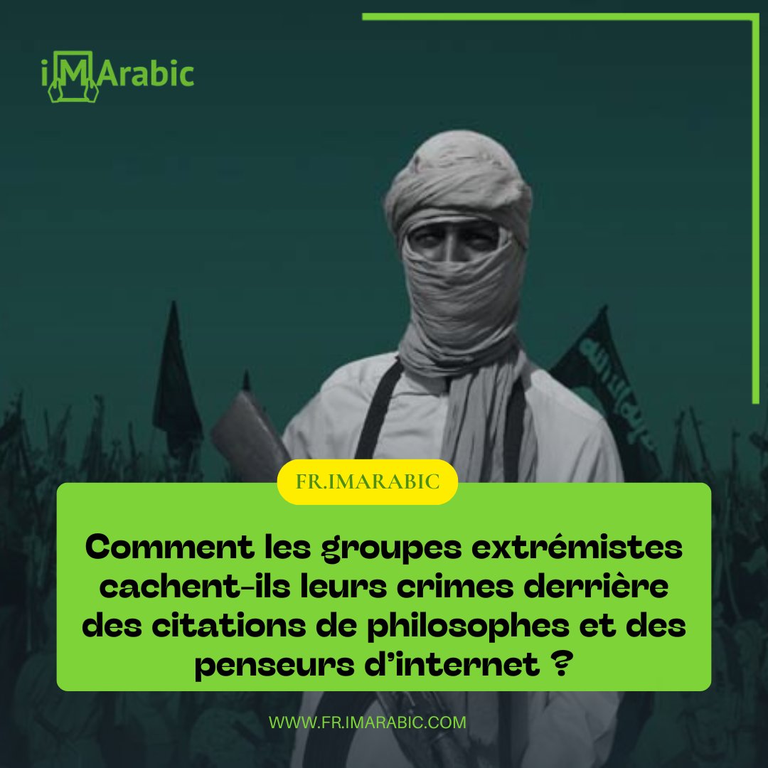 FrImArabic's tweet image. Comment les groupes extrémistes cachent-ils leurs crimes derrière des citations de philosophes et des penseurs d’internet ? fr.imarabic.com/?p=59359
#extrémisme #philosophie #citations #internet #propagande #radicalisme #légitimation #discours #réseauxsociaux #manipulation…