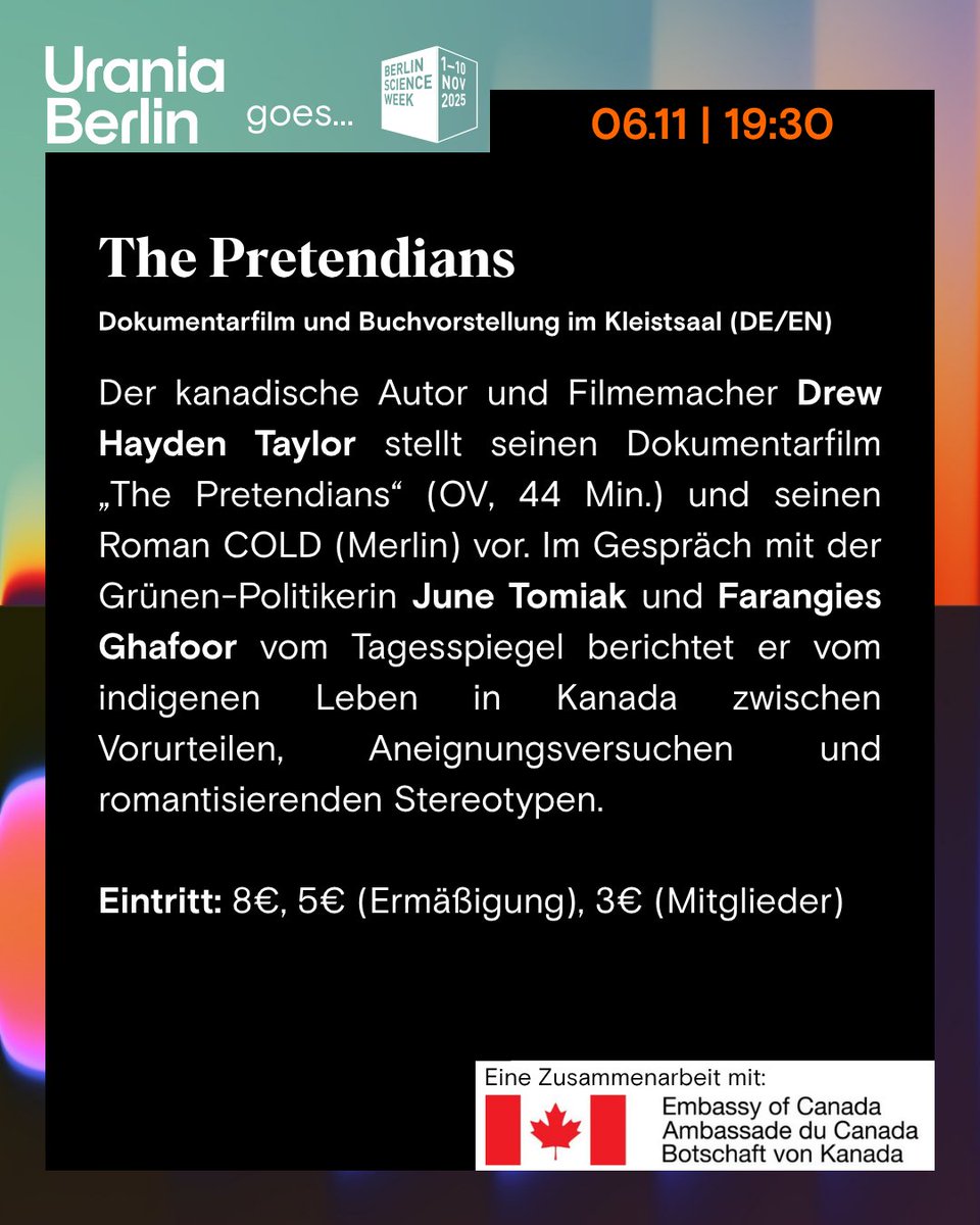 ”The Pretendians” (DE/EN)
Doku + Buchvorstellung + Gespräch am 06.11. über indigenes Leben mit Drew Hayden Taylor, June Tomiak (<a href="/Die_Gruenen/">BÜNDNIS 90/DIE GRÜNEN</a>) &amp; <a href="/FarangiesG/">Farangies Ghafoor</a> (<a href="/Tagesspiegel/">Tagesspiegel</a>) im Rahmen der <a href="/BerlinSciWeek/">Berlin Science Week</a>.
<a href="/KanadaBotschaft/">Kanada Deutschland</a> <a href="/CanEmbGermany/">Canada in Germany</a>  <a href="/AmbCanAllemagne/">Canada en Allemagne</a> 

🎟️ uraniaberlin.reservix.de/p/reservix/eve…
