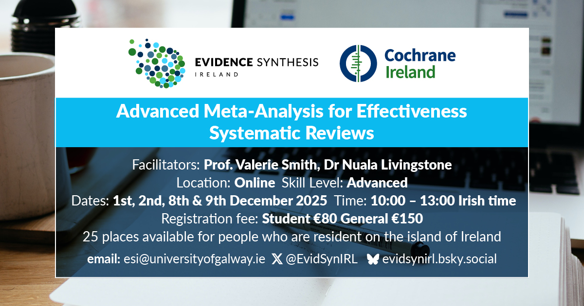 EvidSynIRL's tweet image. ONLINE Workshop - Completed your review protocol, developed &amp;amp; conducted your search strategy &amp;amp; begun data extraction &amp;amp; analysis? Advanced Meta-Analysis for Effectiveness Systematic Reviews (1st, 2nd, 8th, 9thDec) with @valeriesmithUCD &amp;amp; @Nuala_L. For info: eventbrite.ie/e/advanced-met…
