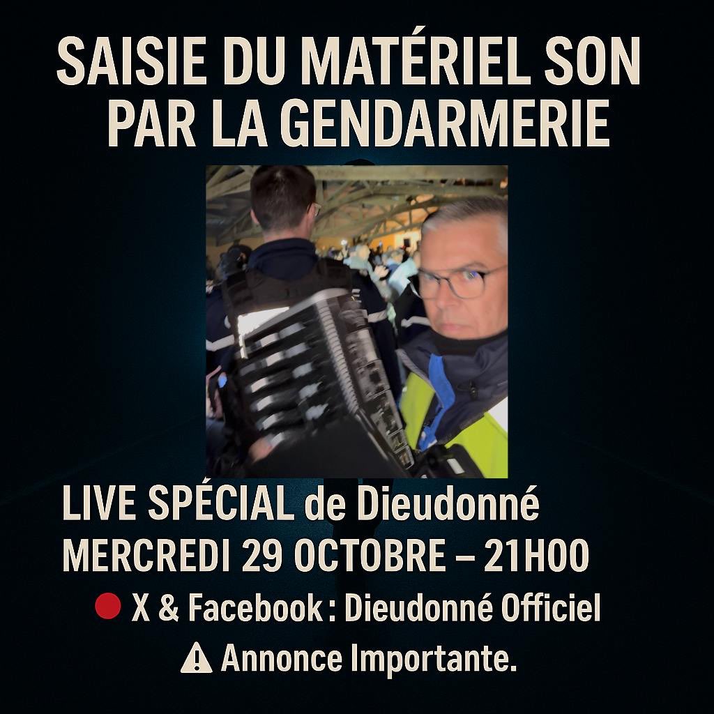 MbalaDieudo's tweet image. LIVE EXCEPTIONNEL –
Ce week-end, le spectacle de Dieudonné a été interrompu par le PSIG, électricité coupée, matériel saisi — sur ordre du ministre Laurent Nuñez.
Une censure d’État qui choque la France.
Ce soir, annonce fracassante en direct sur X.
#Dieudonné #Censure #Liberté
