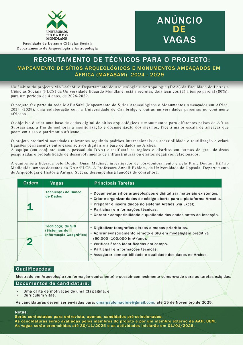 📢 Anúncio de Vagas - Projeto MAEAESAM (2024–2029)

O Departamento de Arqueologia e Antropologia (DAA) da FLCS-UEM está a recrutar dois técnicos para integrar o grande projeto internacional MAEAESAM (Mapeamento de Sítios Arqueológicos e Monumentos Ameaçados em África, 2024–2029)!