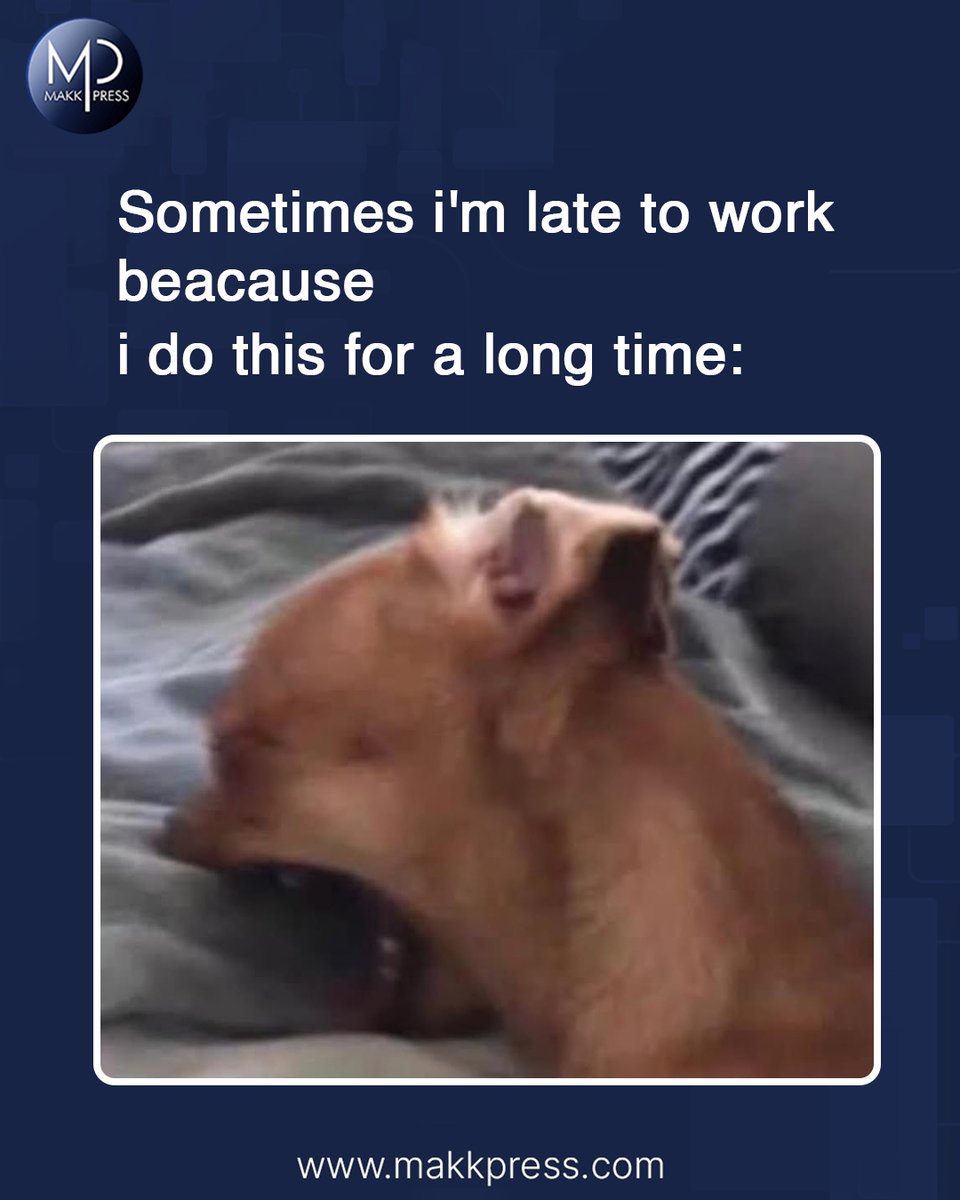 MakkpressTech's tweet image. 😴 When the snooze button wins every battle…
Being late to work is just my way of showing dedication… to sleep! 😂

#MondayMood #RelatableMemes #WorkFromBed #TooTiredToCare #SleepyVibes #MorningStruggle #MakkPress #WorkHumor #LateToWorkAgain