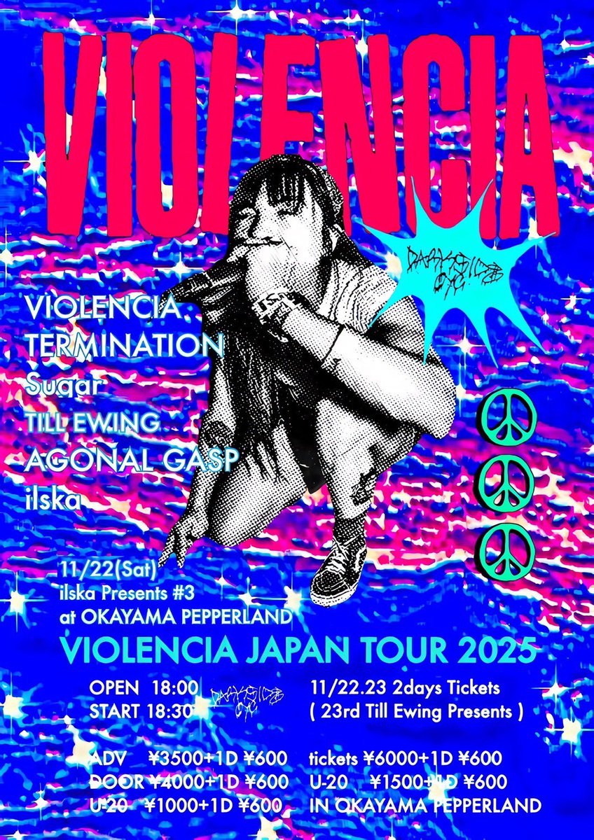 sugar_hc's tweet image. 11/22(SAT)
ilska presents # 3
at OKAYAMA PEPPERLAND

-VIOLENCIA JAPAN TOUR 2025-

w/
VIOLENCIA(Mexico)
Termination(Osaka)
TILL EWING
AGONAL GASP
ilska

OPEN/START 18:00/18:30
ADV ¥3500/DOOR ¥4000
U-20 ¥1000
+ 1 DRINK ¥600