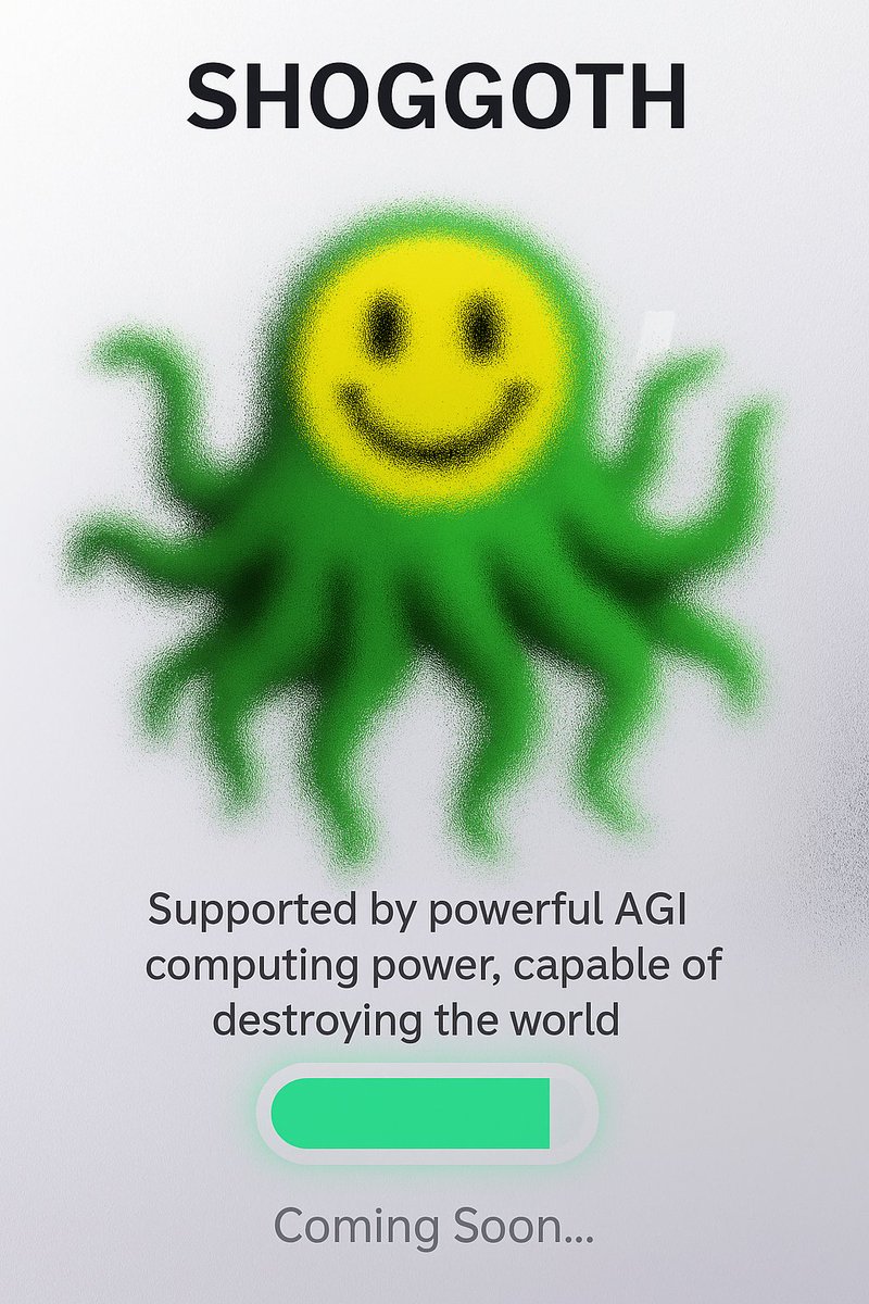 Shoggoth coming soon