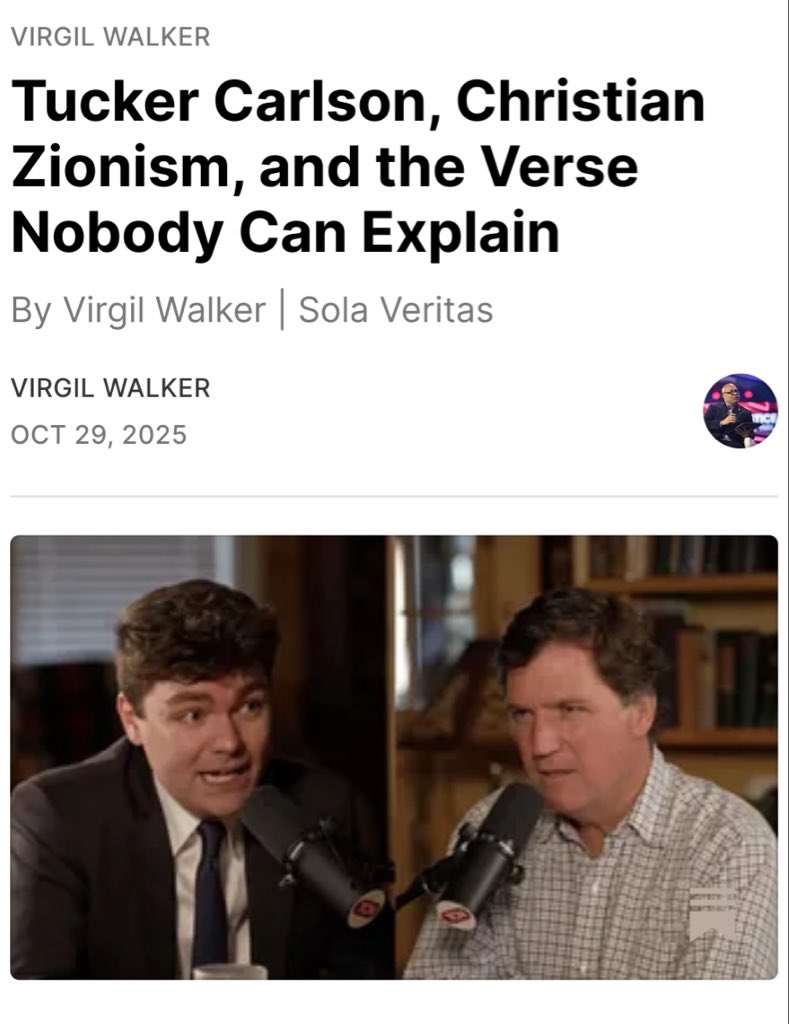 VirgilWalkerOMA's tweet image. Tucker Carlson called Christian Zionism a “mind virus.”

He said it crudely—but was he wrong?

Too many evangelicals quote Genesis 12:3 like it’s foreign policy.

The Bible isn’t a campaign slogan. It’s the Word of God.

🔗 open.substack.com/pub/virgilwalk…