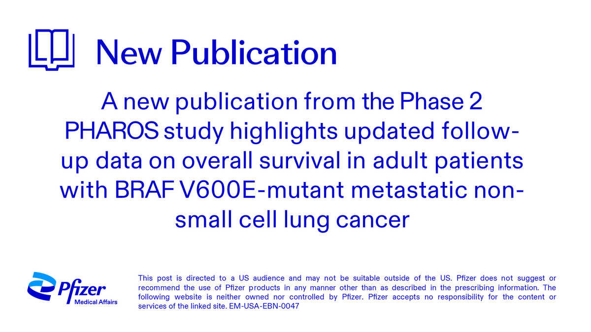 A new publication from the Phase 2 PHAROS study highlights updated follow-up data on overall survival in adult pts with BRAF V600E-mutant metastatic non-small cell lung cancer. Read more: pfi.sr/xZs