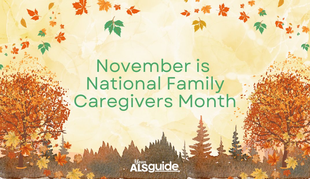 YourALSguide's tweet image. We would like to recognize all of the love and energy #ALS caregivers share every single day. Our ALS Caregivers section has information about self-care, respite care, support groups, support services, care options, and more: youralsguide.com/caregivers #NationalFamilyCaregiversMonth
