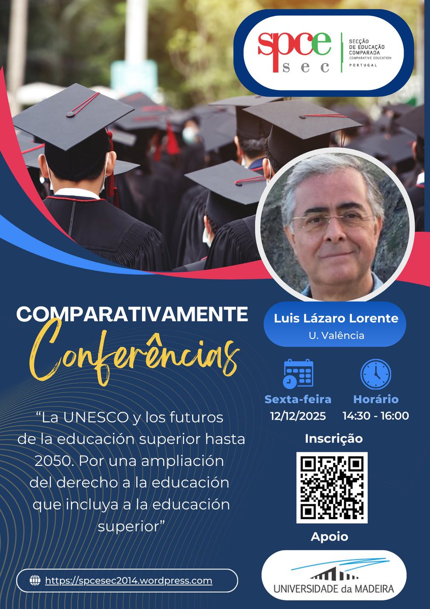 A Secção de Educação Comparada da Sociedade Portuguesa de Ciências da Educação convida todos os interessados a participarem no 5.º Comparativamente com a conferência do Professor Luis Lázaro Lorente, a realizar-se no dia 12 de dezembro de 2025.
Inscrições: spcesec2014.wordpress.com/2025/10/28/5-a…