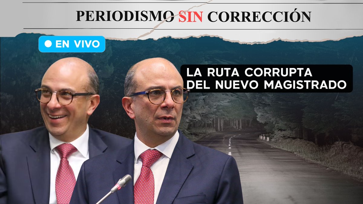 🔴 AL AIRE - Periodismo sin Corrección con <a href="/AlfredoSerranoZ/">Alfredo Serrano Zabala</a>

𝗟𝗮 𝗿𝘂𝘁𝗮 𝗰𝟬𝗿𝗿𝘂𝗽𝘁𝟰 𝗱𝗲𝗹 𝗻𝘂𝗲𝘃𝗼 𝗠𝗮𝗴𝗶𝘀𝘁𝗿𝗮𝗱𝗼 𝗱𝗲 𝗹𝗮 𝗖𝗼𝗿𝘁𝗲 𝗖𝗼𝗻𝘀𝘁𝗶𝘁𝘂𝗰𝗶𝗼𝗻𝗮𝗹

La v4g4bundería de Carlos Camargo pasó, sin sonrojarse, por la Defensoría del Pueblo, y por la vía