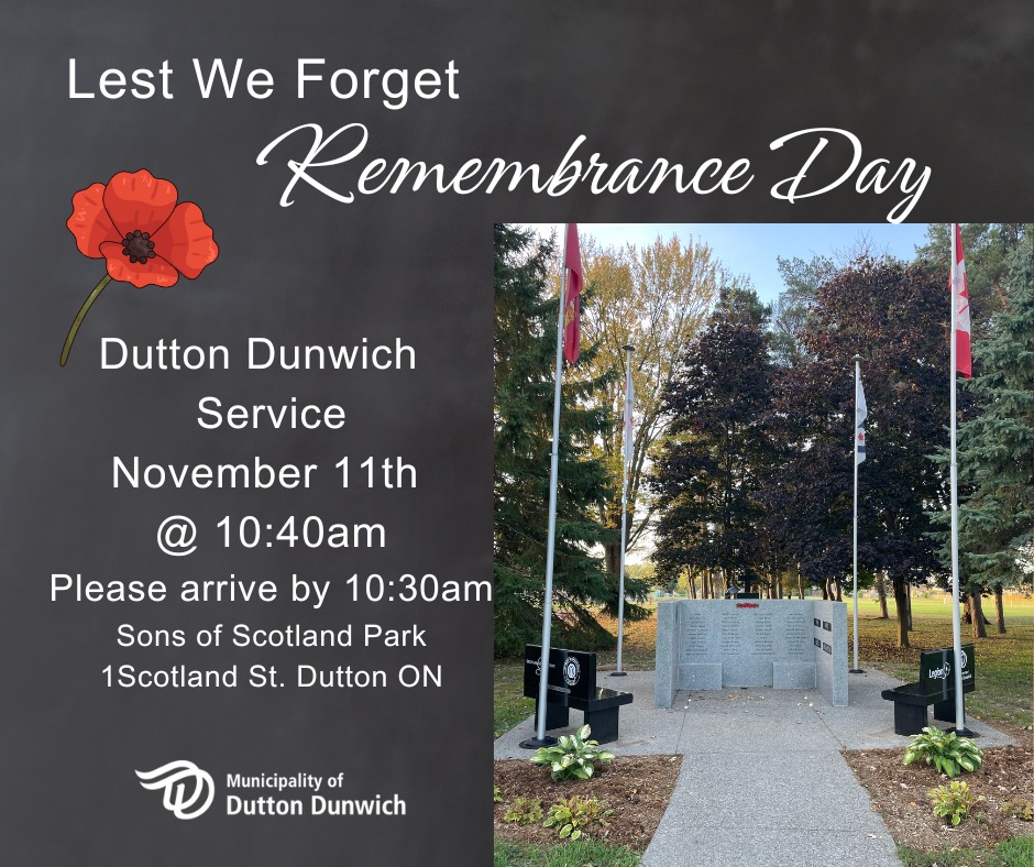 Please join us for our Remembrance Day Service on Tuesday, November 11th at 10:40am. Please arrive by 10:30am. The service is outdoors at the Cenotaph in Sons of Scotland Park. Parking is limited at the north end of the park, if able park at the Community Centre and walk over.