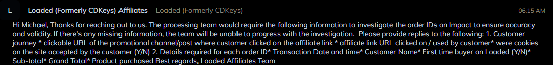 This is apparently an acceptable format for <a href="/LoadedEN/">Loaded</a> support to ask 9 questions but only number for 2... 
All tactics in an effort to deny claims for commissions owed.