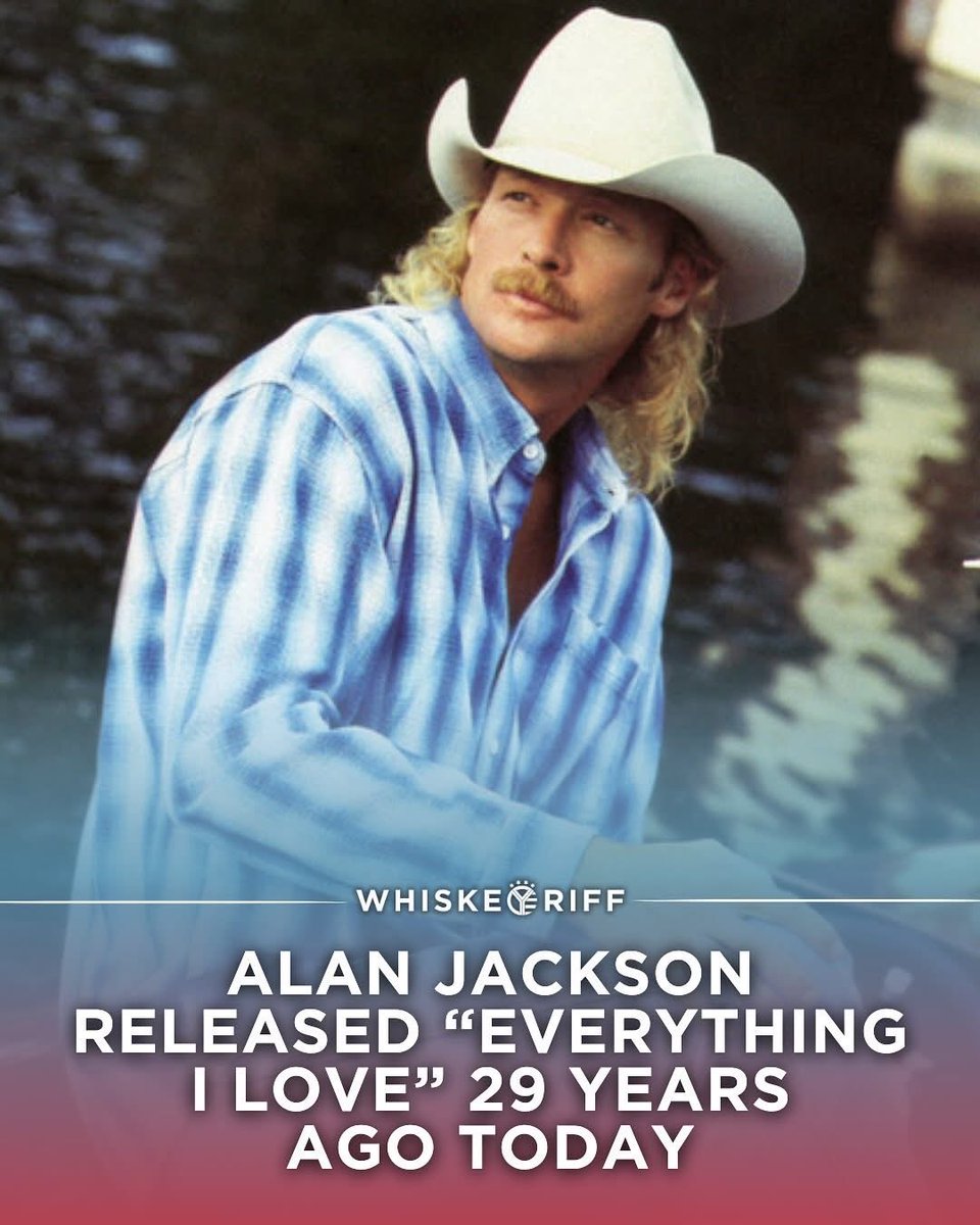 Alan Jackson released “Everything I Love” 29 years ago today