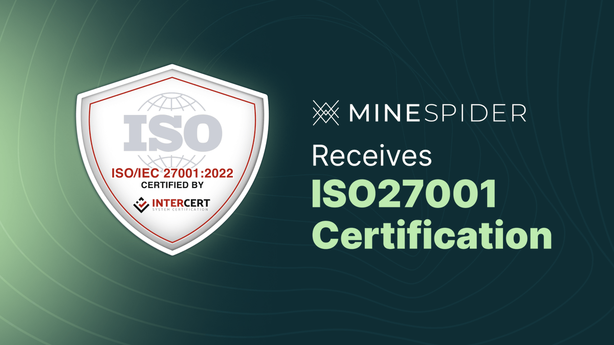 MinespiderTeam's tweet image. Minespider is now ISO/IEC 27001:2022 certified!
The certification is an official, independently audited validation of our robust #securitymanagement — ensuring the confidentiality, integrity, and availability of all client information.
👉 bit.ly/43G1Uwg