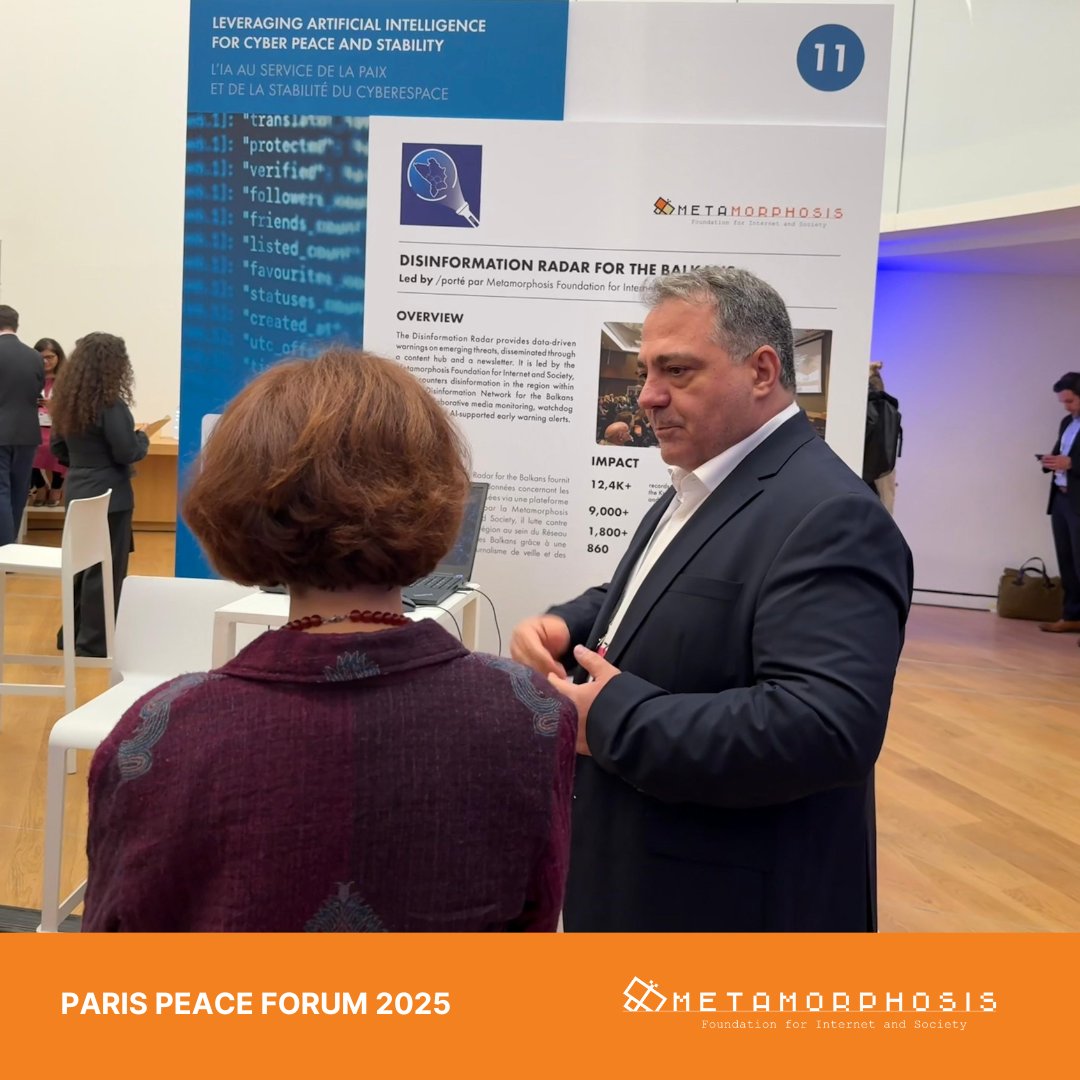 At the <a href="/ParisPeaceForum/">Paris Peace Forum</a>  , within the Space for Solutions, the booth of the Metamorphosis Foundation was visited by President Gordana Siljanovska-Davkova, together with the Ambassador of the Republic of North Macedonia to the Republic of France, Igor Nikolov.

<a href="/antidisinfonet/">Western Balkans Anti-Disinfo Hub</a>