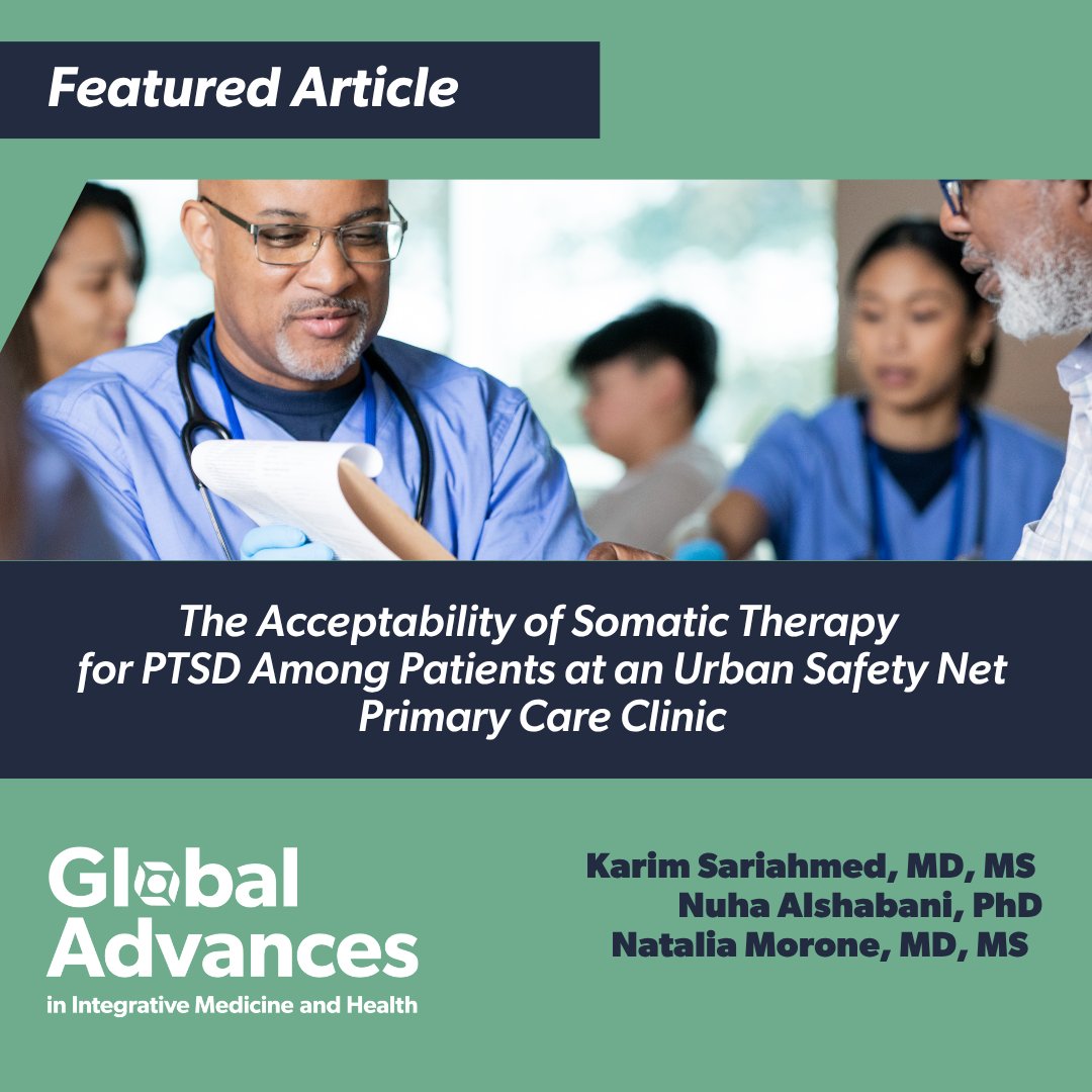 ➡️Don’t miss this recent article from Global Advances in Integrative Medicine &amp; Health, “The Acceptability of Somatic Therapy for PTSD Among Patients at an Urban Safety Net Primary Care Clinic.” ow.ly/ZynQ50XekvM