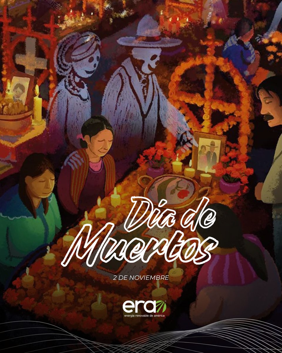 Hoy recordamos con gratitud a quienes iluminaron nuestro camino. En ERA creemos que la energía no se apaga, solo se transforma. ☀️ Que su luz siga brillando en cada uno de nosotros.

#ERAcontigo #EnergíaLimpia #DiaDeMuertos #2DeNoviembre #México